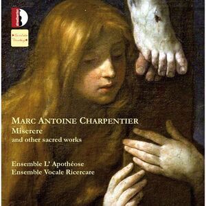 Charpentier / Felice / Saba / Oppo - Charpentier: Miserere & Other Sacred Works